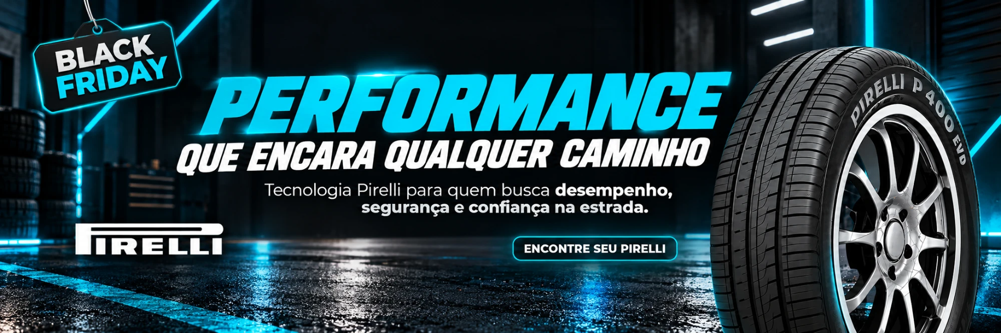 Black Friday Pirelli: performance que encara qualquer caminho